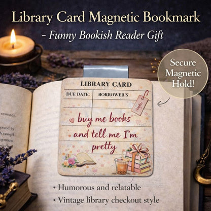 Library Card Magnetic Bookmark – “Buy Me Books and Tell Me I’m Pretty”