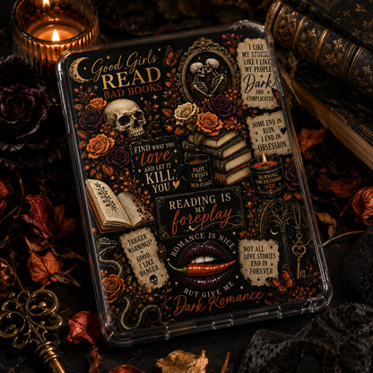 Good Girls Read Bad Books Kindle insert beneath a clear case with skeleton lovers, skulls, roses, books, candles, and dark romance quotes