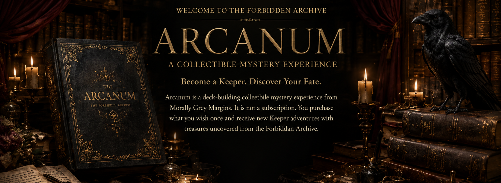 Promotional artwork for the game Arcanum, showing a dark ornate book cover with gold lettering, candles, old books, a raven on a pedestal, and the text 'Welcome to the Forbidden Archive' and 'Arcanum: A Collectible Mystery Experience.'.